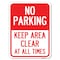 Signmission No Parking Keep Area Clear All Times Heavy-Gauge Alum Rust Proof Parking, 18" x 24", A-1824-23713 A-1824-23713 - alternate 1